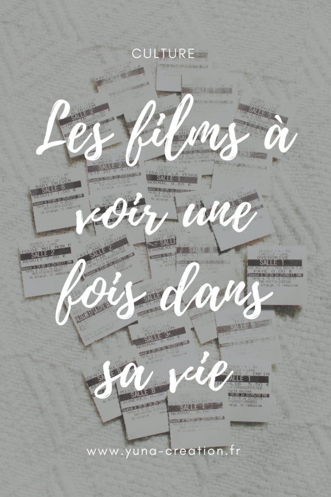 Les films à voir une fois dans sa vie